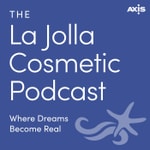 The La Jolla Cosmetic Surgery Podcast - With San Diego’s Most Loved Plastic Surgery Team