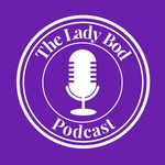 The Lady Bod Pod Podcast The Lady Bod Pod