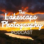 The Lakescape Photography Podcast Podcast The Lakescape Photography Podcast