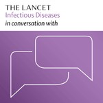 The Lancet Infectious Diseases in conversation with Podcast The Lancet Infectious Diseases in conversation with