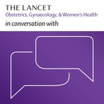 Logo of the podcast The Lancet Obstetrics, Gynaecology, & Women’s Health Podcast The Lancet Obstetrics, Gynaecology, & Women’s Health