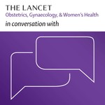 Logo of the podcast The Lancet Obstetrics, Gynaecology, & Women’s Health Podcast The Lancet Obstetrics, Gynaecology, & Women’s Health