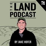 Logo of the podcast The Land Podcast - The Pursuit of Land Ownership and Investing Logo of the podcast The Land Podcast - The Pursuit of Land Ownership and Investing