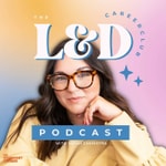 The L&D Career Club Podcast The L&D Career Club Podcast
