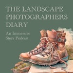 Logo of the podcast The Landscape Photographers Diary Podcast The Landscape Photographers Diary