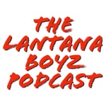 Logo of the podcast The Lantana Boyz Podcast The Lantana Boyz