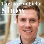 The Larson Hicks Show The Larson Hicks Show