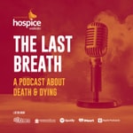 Logo of the podcast The Last Breath — A Podcast About Death And Dying Podcast The Last Breath — A Podcast About Death And Dying