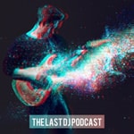 Logo of the podcast The Last DJ Podcast Podcast The Last DJ Podcast