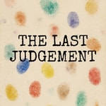 Logo of the podcast The Last Judgement Podcast The Last Judgement