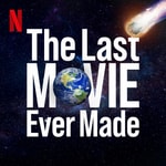 Logo of the podcast The Last Movie Ever Made: The Don't Look Up podcast Podcast The Last Movie Ever Made: The Don't Look Up podcast