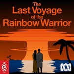 Logo of the podcast The Last Voyage of the Rainbow Warrior Podcast The Last Voyage of the Rainbow Warrior