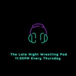 Logo of the podcast The Late Night Wrestling Pod Podcast The Late Night Wrestling Pod