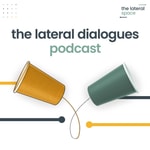 Logo of the podcast The Lateral Dialogues Podcast The Lateral Dialogues