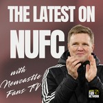 Logo of the podcast The Latest on NUFC with Newcastle Fans TV Podcast The Latest on NUFC with Newcastle Fans TV