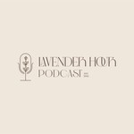 The Lavender Hour Podcast Podcast The Lavender Hour Podcast