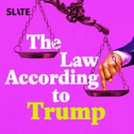 Logo of the podcast The Law According to Trump Podcast The Law According to Trump