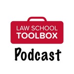 The Law School Toolbox Podcast: Tools for Law Students from 1L to the Bar Exam, and Beyond Podcast The Law School Toolbox Podcast: Tools for Law Students from 1L to the Bar Exam, and Beyond