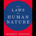 Logo of the podcast The Laws of Human Nature by Robert Greene, Book Summary, Podcast, English Podcast The Laws of Human Nature by Robert Greene, Book Summary, Podcast, English