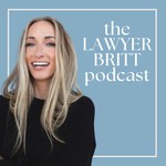 Logo of the podcast The Lawyer Britt Podcast Podcast The Lawyer Britt Podcast
