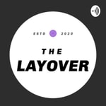 Logo of the podcast The Layover Podcast The Layover
