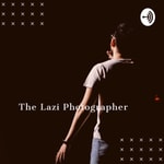 Logo of the podcast The Lazi Photographer Podcast The Lazi Photographer