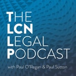 Logo of the podcast The LCN Legal Podcast Podcast The LCN Legal Podcast