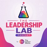 The Leadership Lab Podcast The Leadership Lab