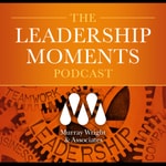 Logo of the podcast The Leadership Moments Podcast Podcast The Leadership Moments Podcast
