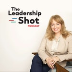 Logo of the podcast The Leadership Shot Podcast The Leadership Shot