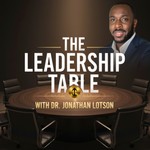 Logo of the podcast The Leadership Table Podcast The Leadership Table