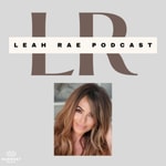 Logo of the podcast The Leah Rae Podcast Podcast The Leah Rae Podcast