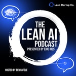 Logo of the podcast The Lean AI Podcast presented by Eric Ries Logo of the podcast The Lean AI Podcast presented by Eric Ries