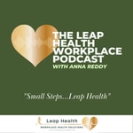 The Leap Health Workplace Podcast Podcast The Leap Health Workplace Podcast