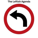 Logo of the podcast The Leftish Agenda Podcast The Leftish Agenda