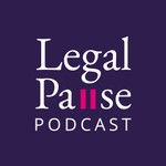 Logo of the podcast The Legal Pause Podcast The Legal Pause