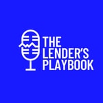 Logo of the podcast The Lenders Playbook Podcast The Lenders Playbook