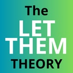 Podcast The Let Them Theory