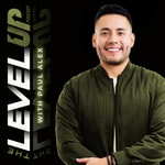 Logo of the podcast The Level Up Podcast w/ Paul Alex Logo of the podcast The Level Up Podcast w/ Paul Alex