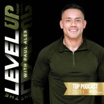 Logo of the podcast The Level Up Podcast w/ Paul Alex Podcast The Level Up Podcast w/ Paul Alex