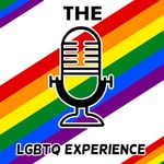 The LGBTQ Experience Podcast The LGBTQ Experience