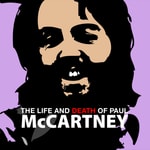 Logo of the podcast The Life and Death of Paul McCartney Podcast The Life and Death of Paul McCartney