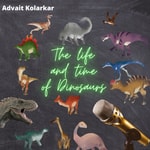 Podcast The Life and Time of Dinosaurs