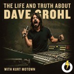 Logo of the podcast The Life And Truth About Dave Grohl Podcast The Life And Truth About Dave Grohl