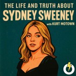 Logo of the podcast The Life And Truth About Sydney Sweeney Podcast The Life And Truth About Sydney Sweeney