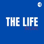 Podcast The Life In Live 