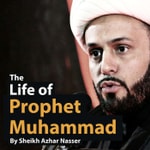 Logo of the podcast The Life of Prophet Muhammad - by Sheikh Azhar Nasser Podcast The Life of Prophet Muhammad - by Sheikh Azhar Nasser