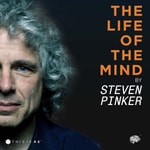 Logo of the podcast The Life Of The Mind by Steven Pinker Podcast The Life Of The Mind by Steven Pinker