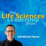 The Life Sciences Leadership Show Podcast The Life Sciences Leadership Show