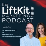 Logo of the podcast The LiftKit Marketing Podcast Podcast The LiftKit Marketing Podcast